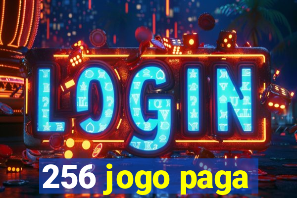 256 jogo paga